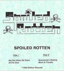 Spoiled Rotten : Spoiled Rotten I